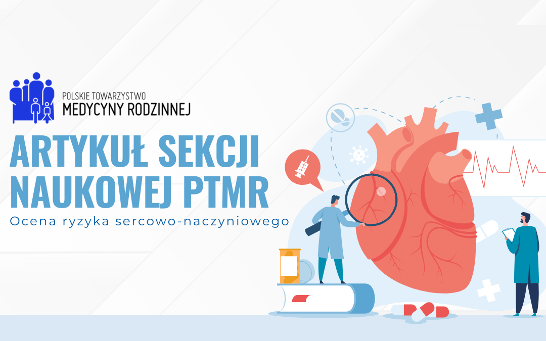 Artykuł Sekcji Naukowej PTMR – Ocena ryzyka sercowo-naczyniowego