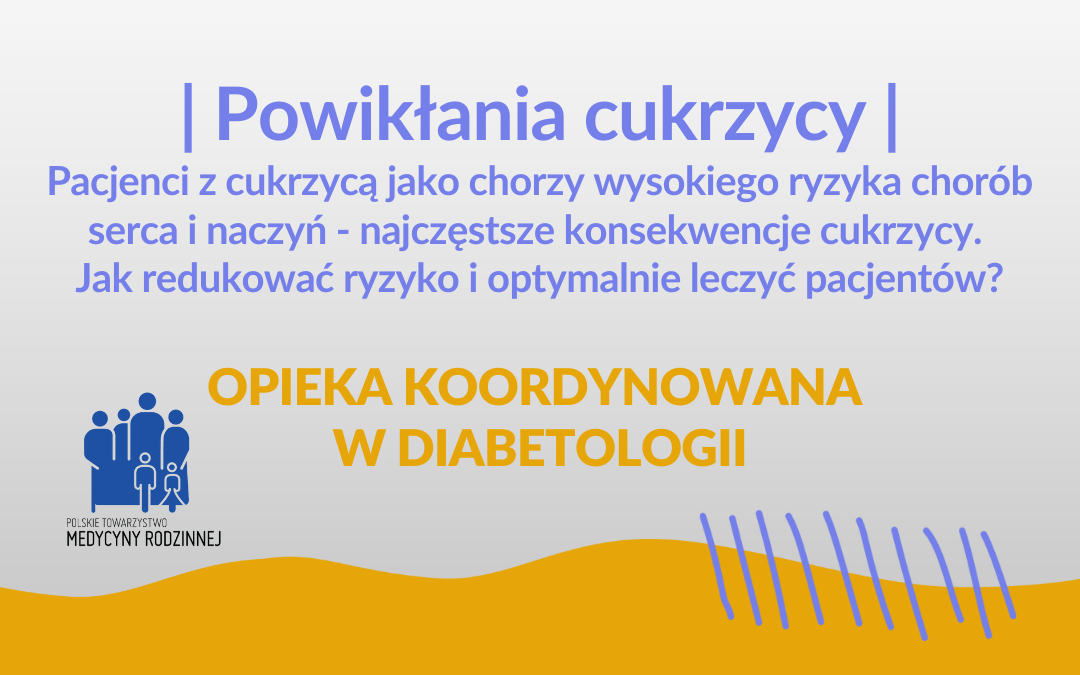 Kurs Ok W Diabetologii Powikłania Nerkowe U Pacjentów Z Cukrzycą Ptmr Polskie Towarzystwo 8359