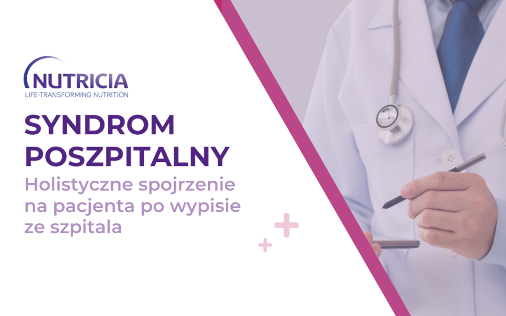 SYNDROM POSZPITALNY – holistyczne spojrzenie na pacjenta po wypisie ze szpitala