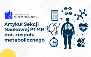 Artykuł Sekcji Naukowej PTMR dot. zespołu metabolicznego