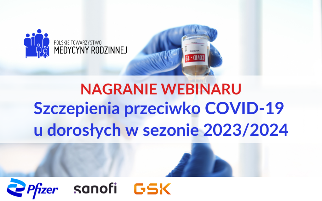 Nagranie webinaru: Szczepienia przeciwko COVID-19 u dorosłych w sezonie 2023/2024