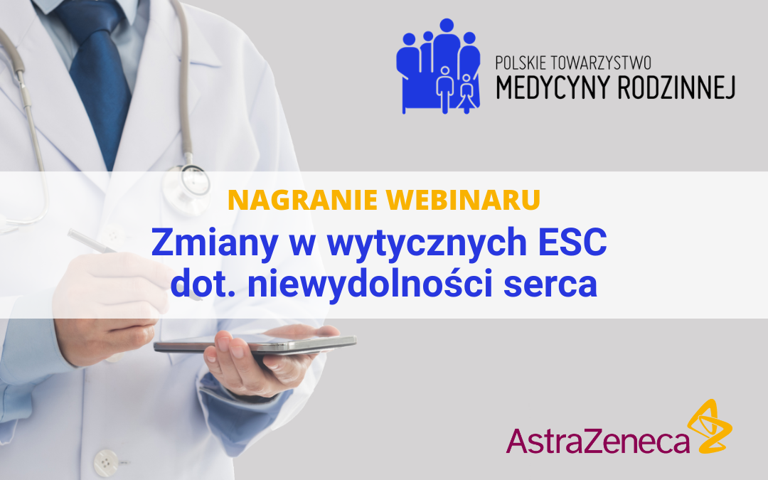 Nagranie webinaru: Zmiany w wytycznych ESC dot. niewydolności serca