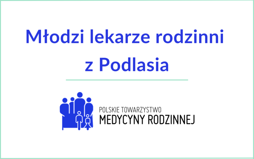 Młodzi Lekarze Rodzinni z Podlasia