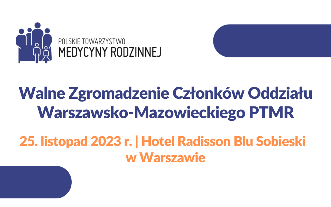 Walne Zgromadzenie Członków Oddziału Warszawsko-Mazowieckiego PTMR