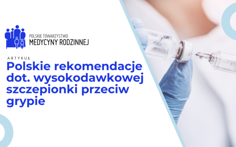 Polskie rekomendacje dot. wysokodawkowej szczepionki przeciw grypie