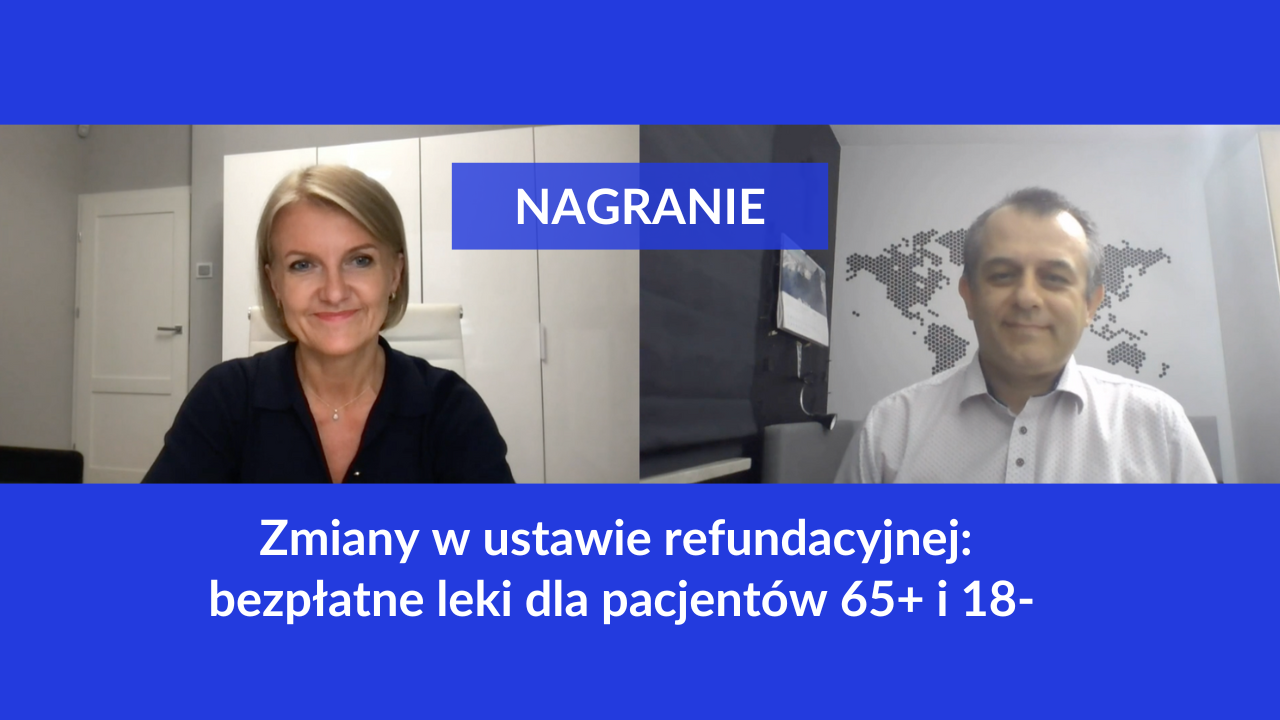 Webinar: Zmiany w ustawie refundacyjnej: bezpłatne leki dla pacjentów 65+ i 18-