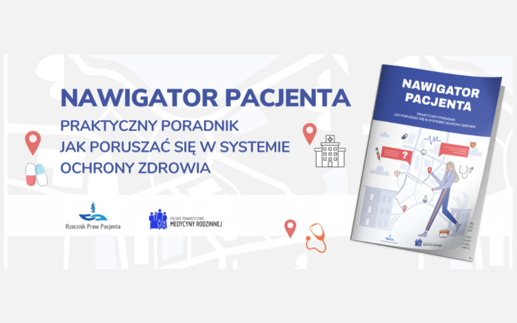 Nawigator Pacjenta – praktyczne wskazówki dotyczące poruszania się w strukturze ochrony zdrowia