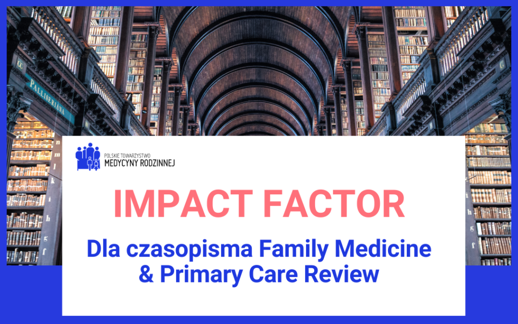 Czasopismo Family Medicine and Primary Care Review z Impact Factor!