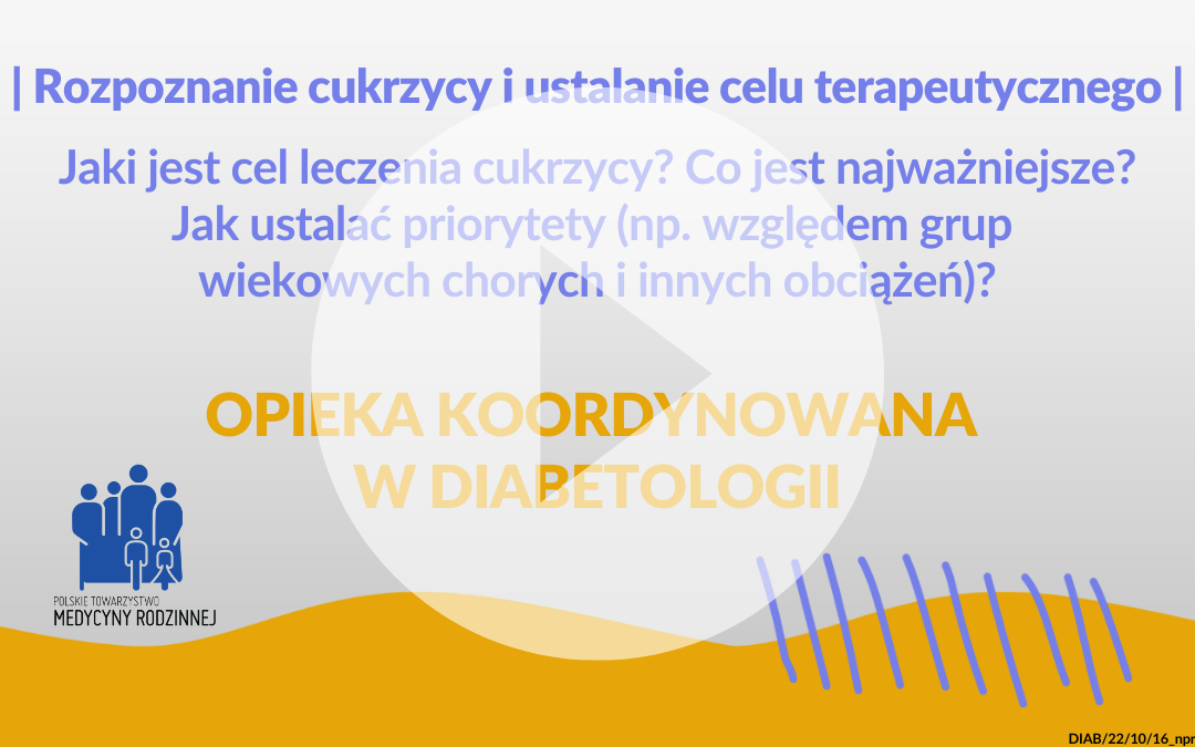 Kurs OK w diabetologii: Rozpoznanie cukrzycy i ustalanie celu terapeutycznego