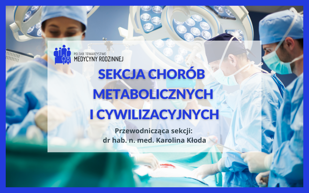 Sekcja Chorób Metabolicznych i Cywilizacyjnych