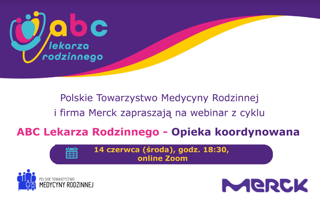 Webinar o opiece koordynowanej: ABC Lekarza Rodzinnego