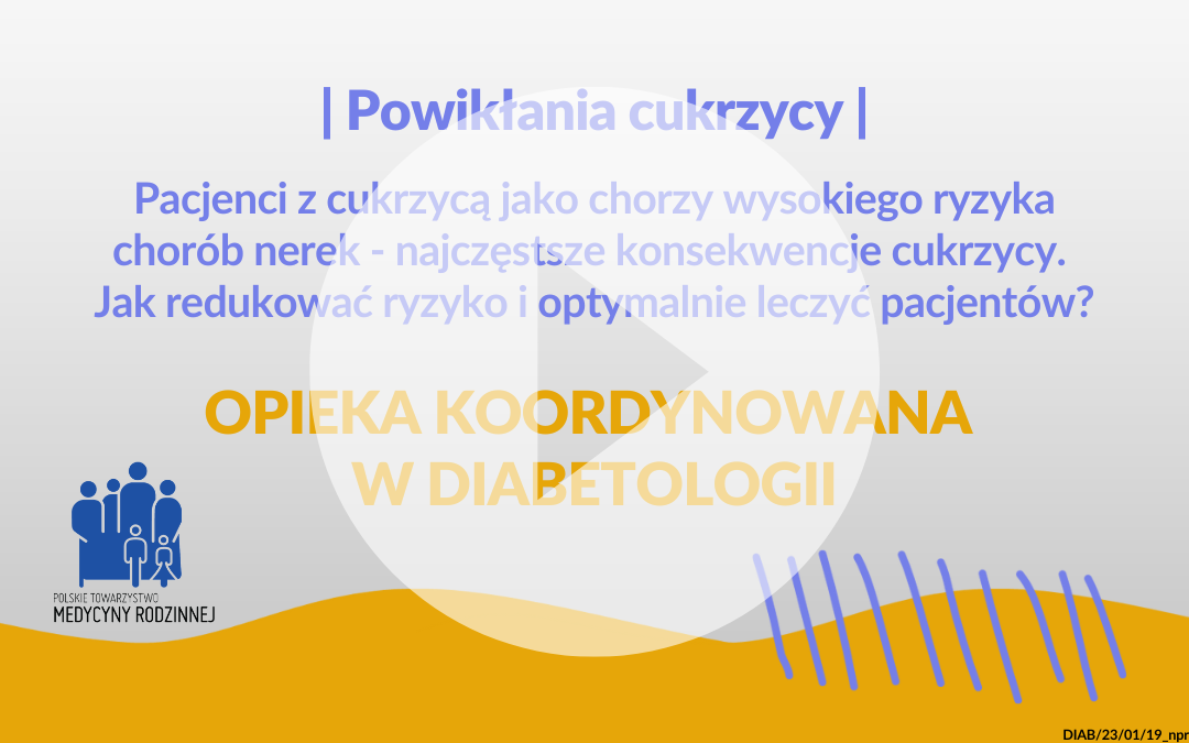 Kurs OK w diabetologii: Powikłania sercowo-naczyniowe u pacjentów z cukrzycą