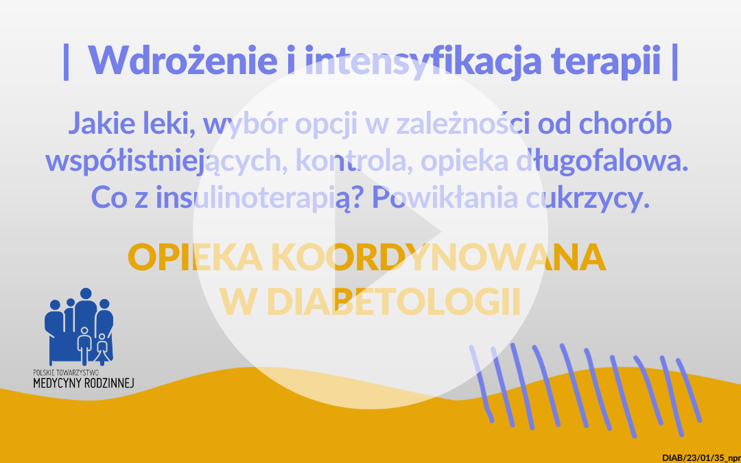 Kurs OK w diabetologii: Wdrożenie i intensyfikacja terapii.