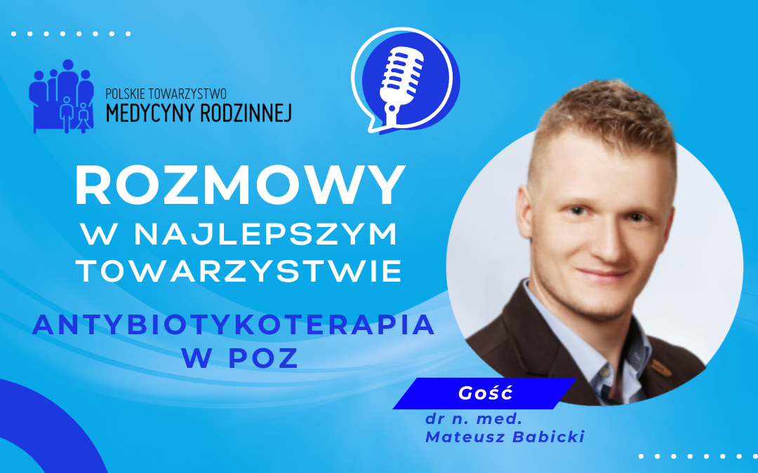 Podcasty PTMR: Antybiotykoterapia w POZ