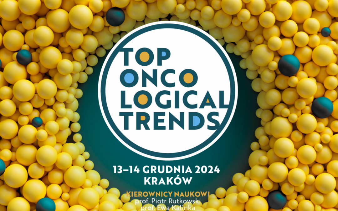 Konferencja: Top Oncological Trends