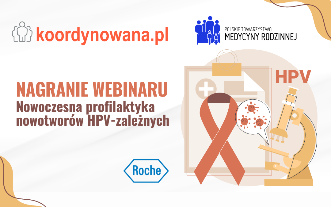 Nagranie webinaru: Nowoczesna profilaktyka nowotworów HPV-zależnych