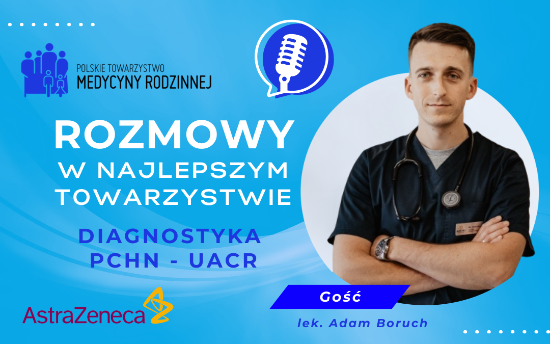 Podcasty PTMR: Diagnostyka PChN – UACR