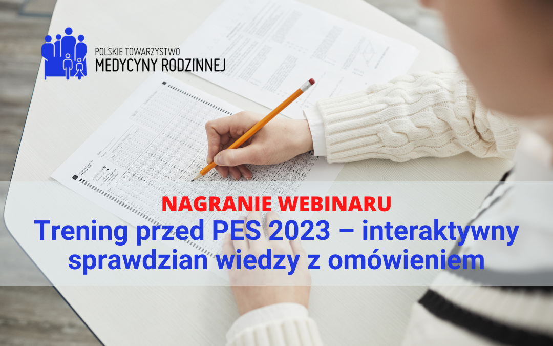 Nagranie webinaru: Trening przed PES 2023 – interaktywny sprawdzian wiedzy z omówieniem