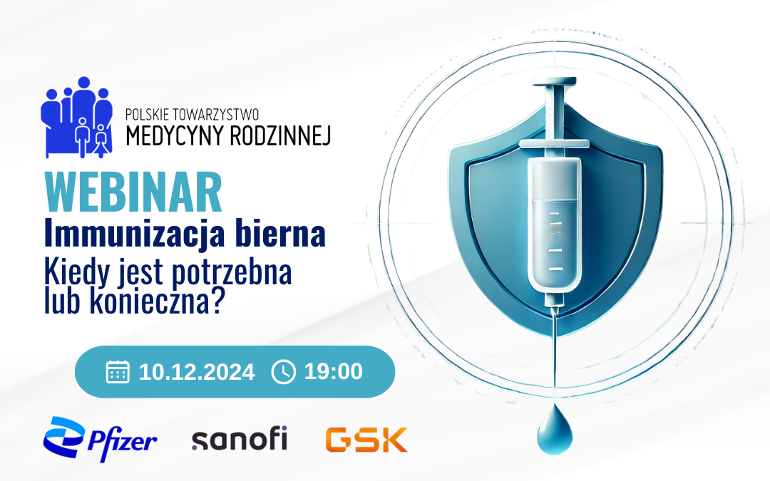 Webinar: Immunizacja bierna – kiedy jest potrzebna lub konieczna?