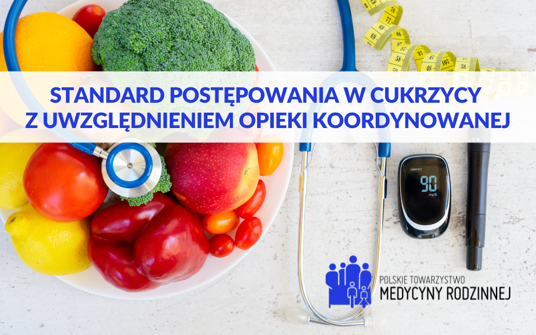 Standard postępowania w cukrzycy w POZ z uwzględnieniem opieki koordynowanej