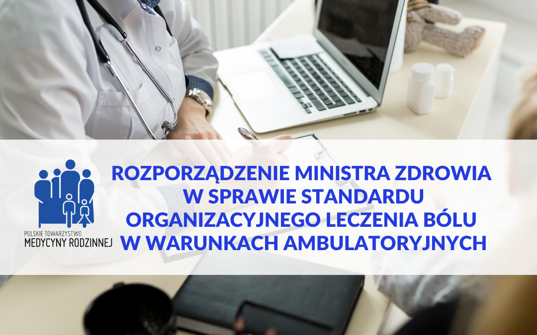 Rozporządzenie Ministra Zdrowia w sprawie standardu organizacyjnego leczenia bólu w warunkach ambulatoryjnych