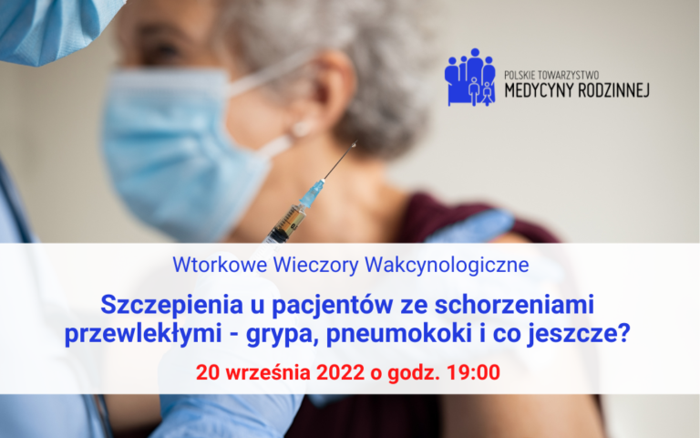 Webinar „Szczepienia u pacjentów ze schorzeniami przewlekłymi – grypa, pneumokoki i co jeszcze?”