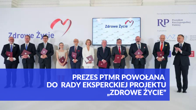 Prezes PTMR powołana do Rady Eksperckiej projektu „Zdrowe życie”