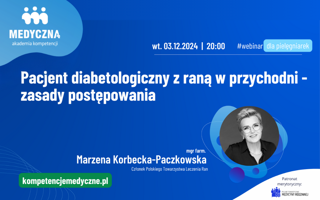 Webinar: Pacjent diabetologiczny z raną w przychodni – zasady postępowania