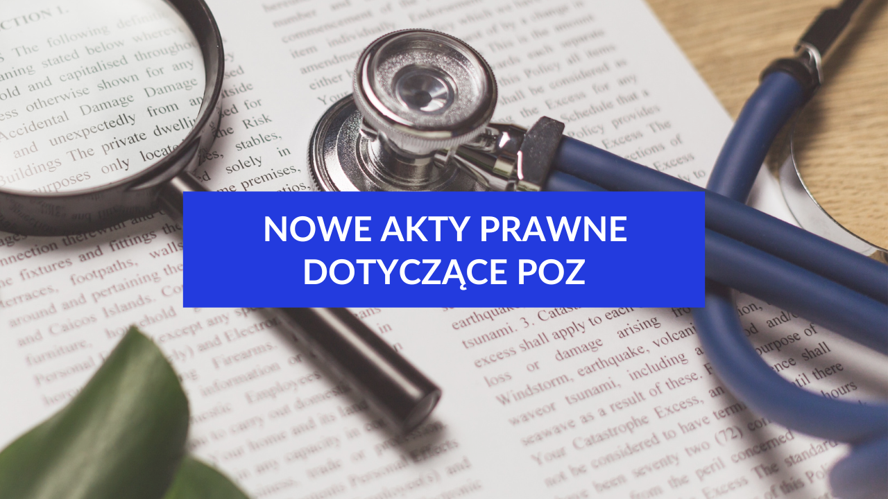 Nowe akty prawne dotyczące POZ