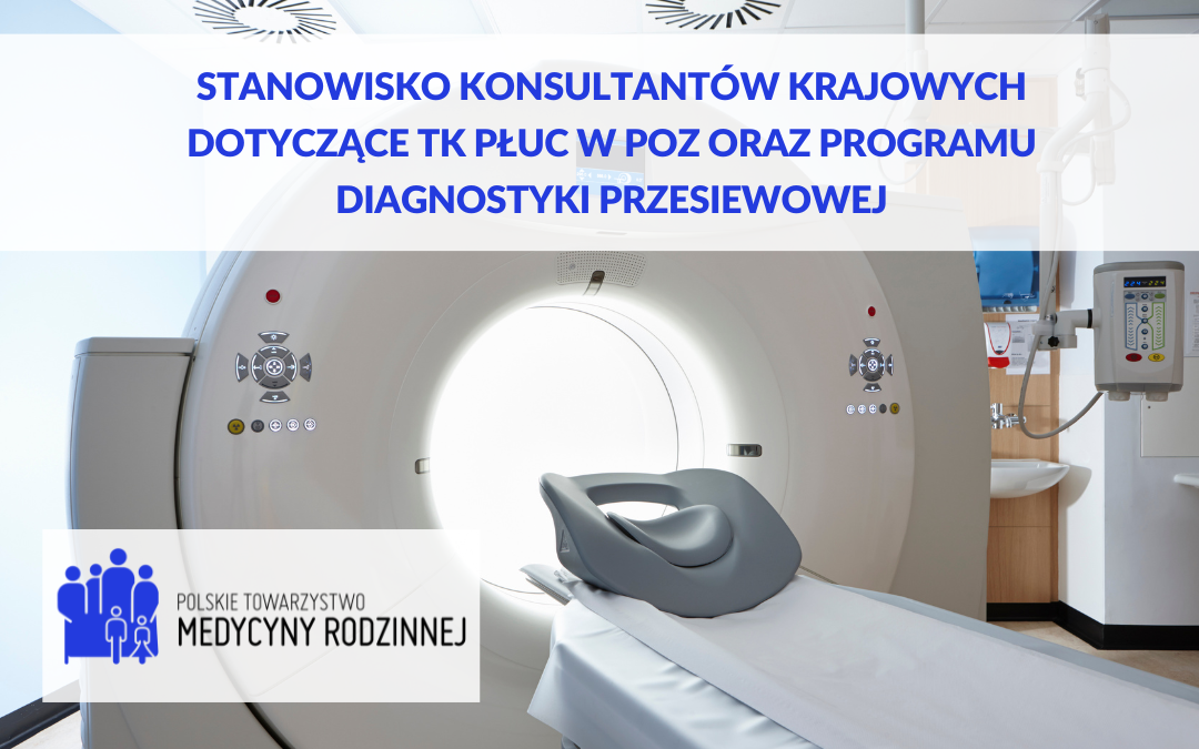 Stanowisko konsultantów krajowych dotyczące TK płuc w POZ oraz programu diagnostyki przesiewowej