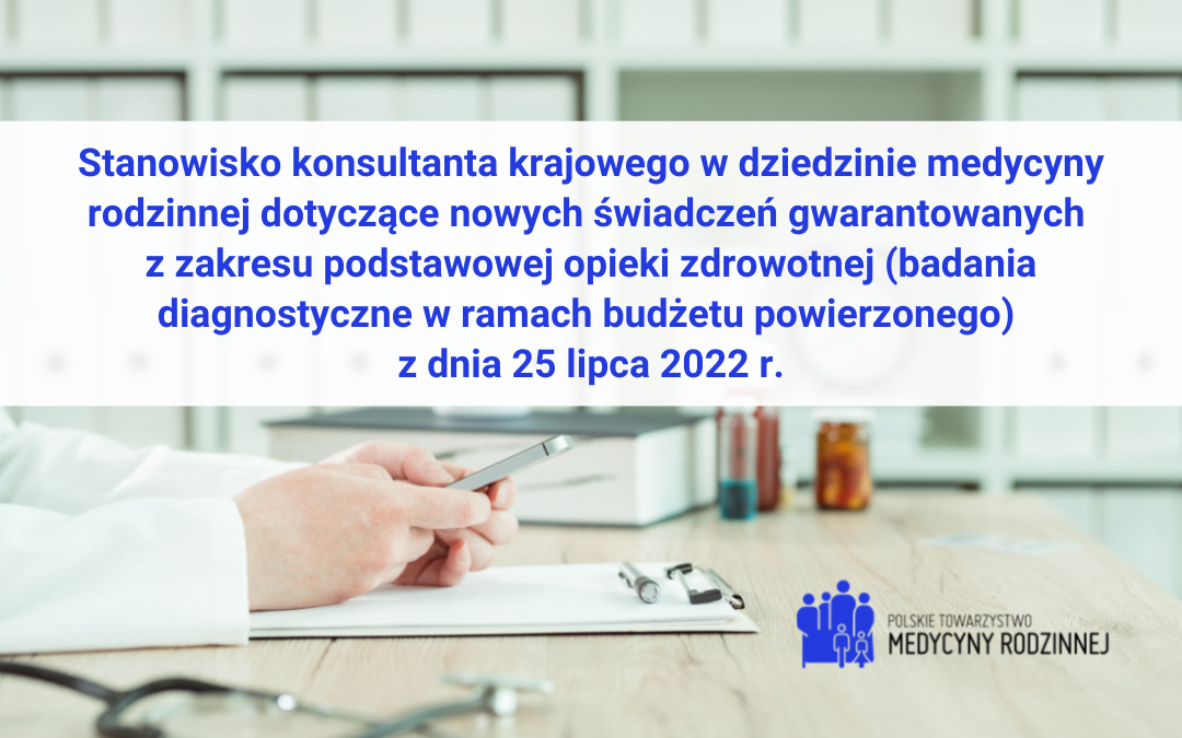 Stanowisko Konsultant Krajowej w dziedzinie medycyny rodzinnej z dnia 25 lipca 2022 r.