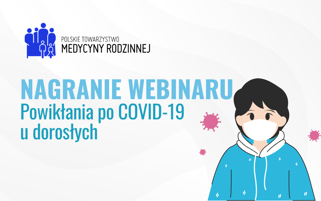 Nagranie webinaru: Powikłania po COVID-19 u dorosłych