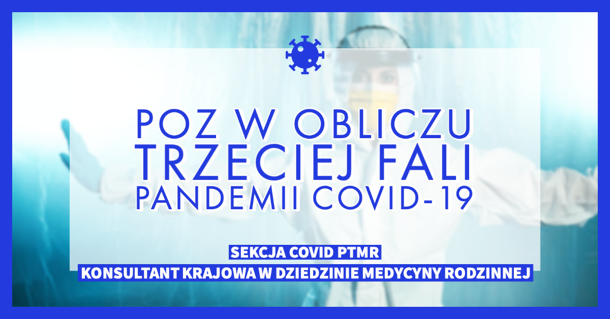 Nagranie webinaru: POZ w obliczu trzeciej fali pandemii COVID-19