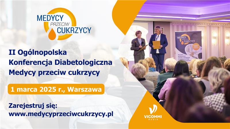 II Ogólnopolska Konferencja Diabetologiczna „Medycy przeciw cukrzycy”