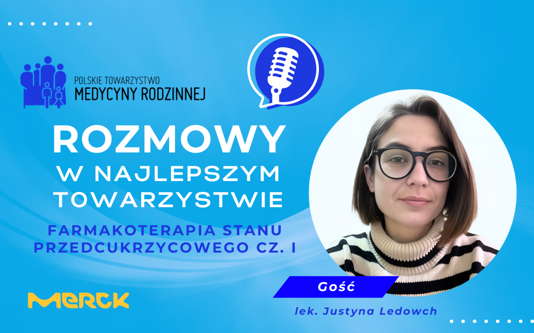 Podcasty PTMR: Farmakoterapia stanu przedcukrzycowego cz. I