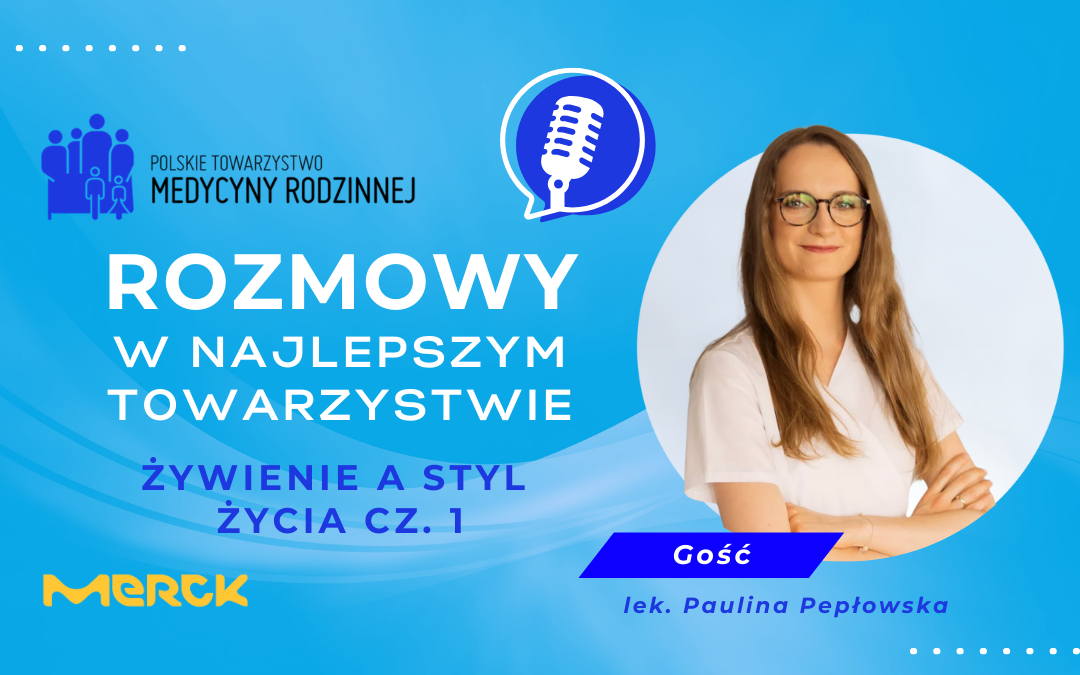 Podcasty PTMR: Żywienie a styl życia cz. 1