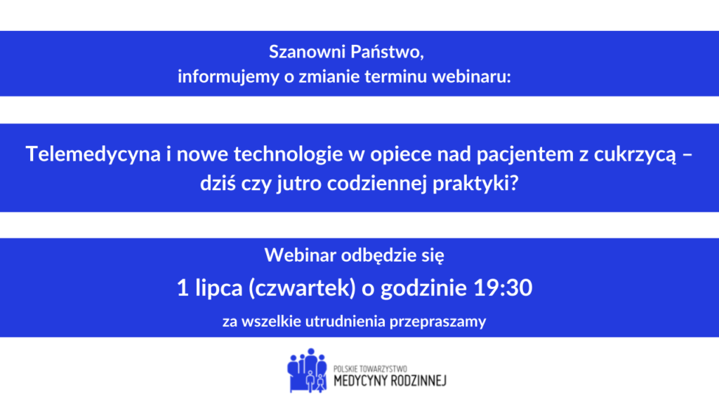 Nagranie webinaru: Telemedycyna i nowe technologie w opiece nad pacjentem z cukrzycą – dziś czy jutro codziennej praktyki?