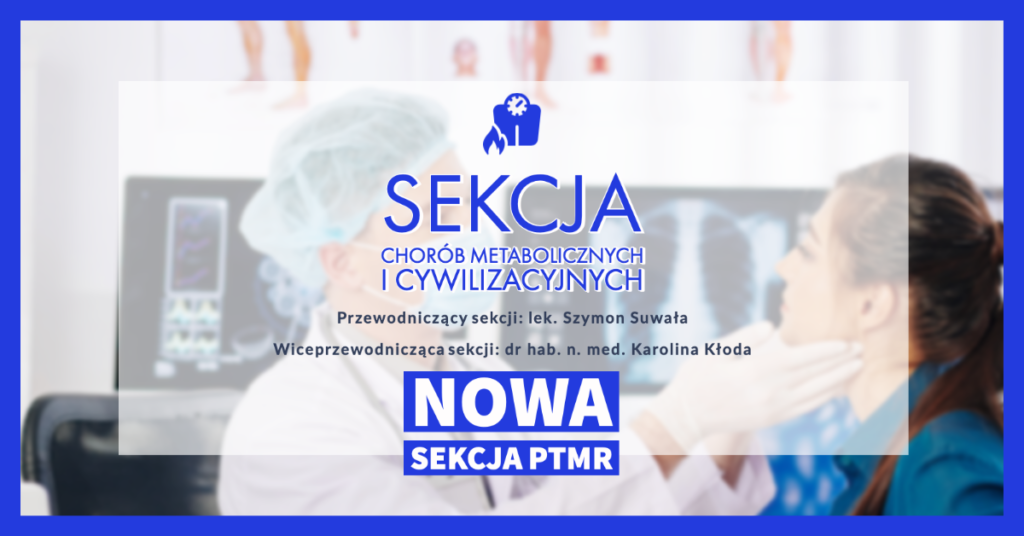 Nowa Sekcja Chorób Metabolicznych i Cywilizacyjnych