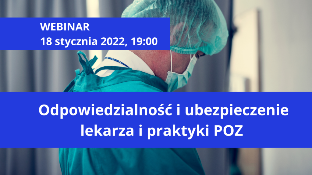 Nagranie webinaru: Odpowiedzialność i ubezpieczenie lekarza i praktyki POZ