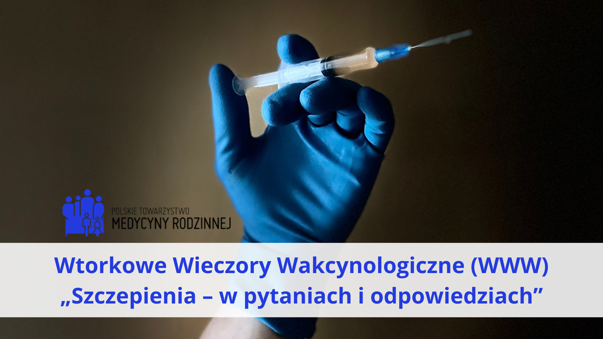 Cykl webinarów pt. „Wtorkowe Wieczory Wakcynologiczne (WWW)”