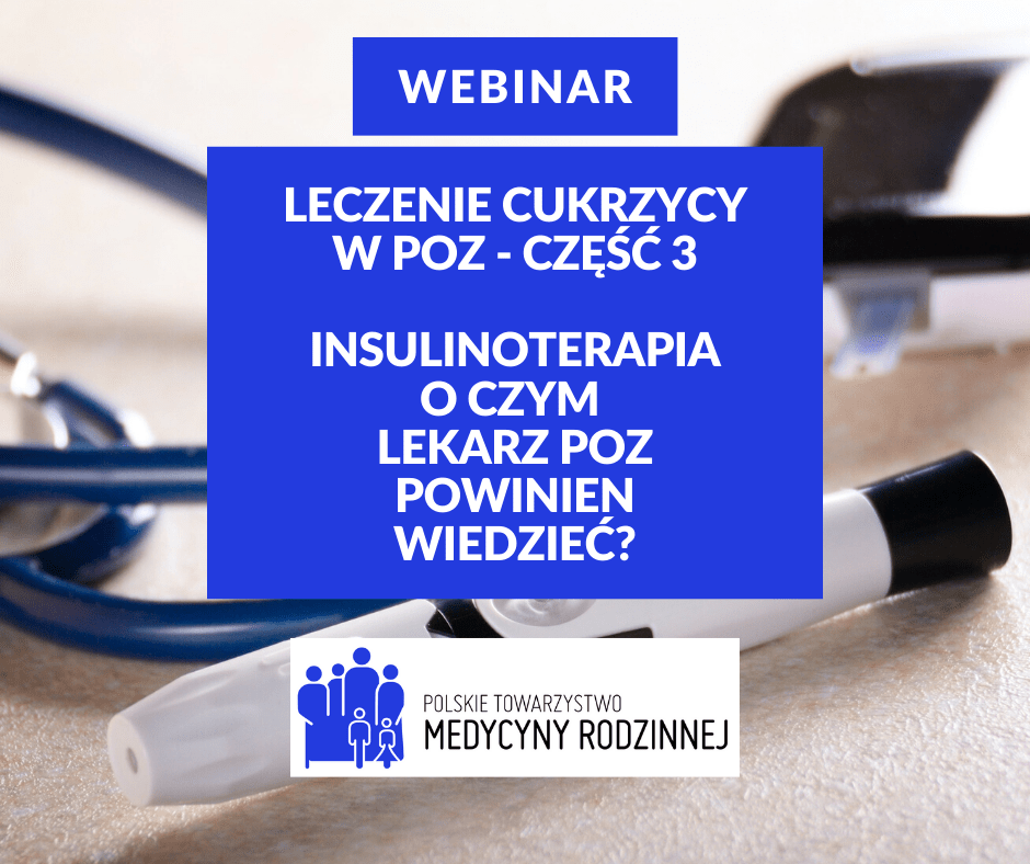 Cykl webinarów: Pacjent z cukrzycą w POZ cz. 3