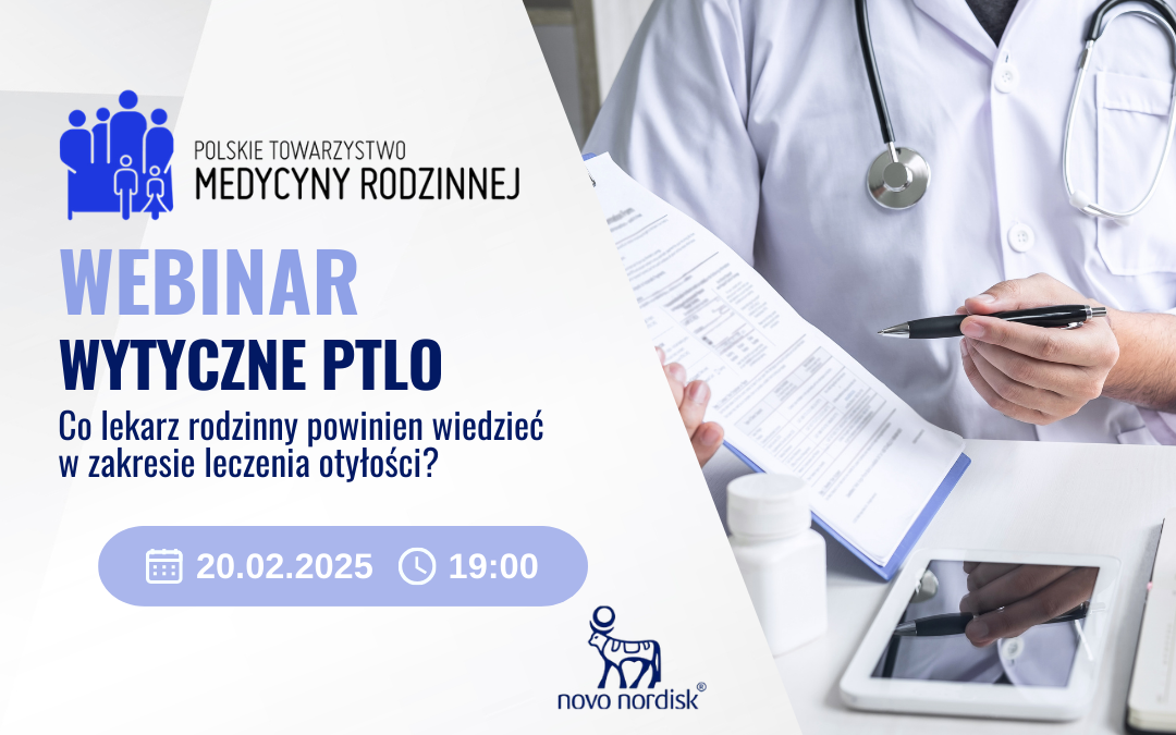 Webinar: Wytyczne PTLO – co lekarz rodzinny powinien wiedzieć w zakresie leczenia otyłości?