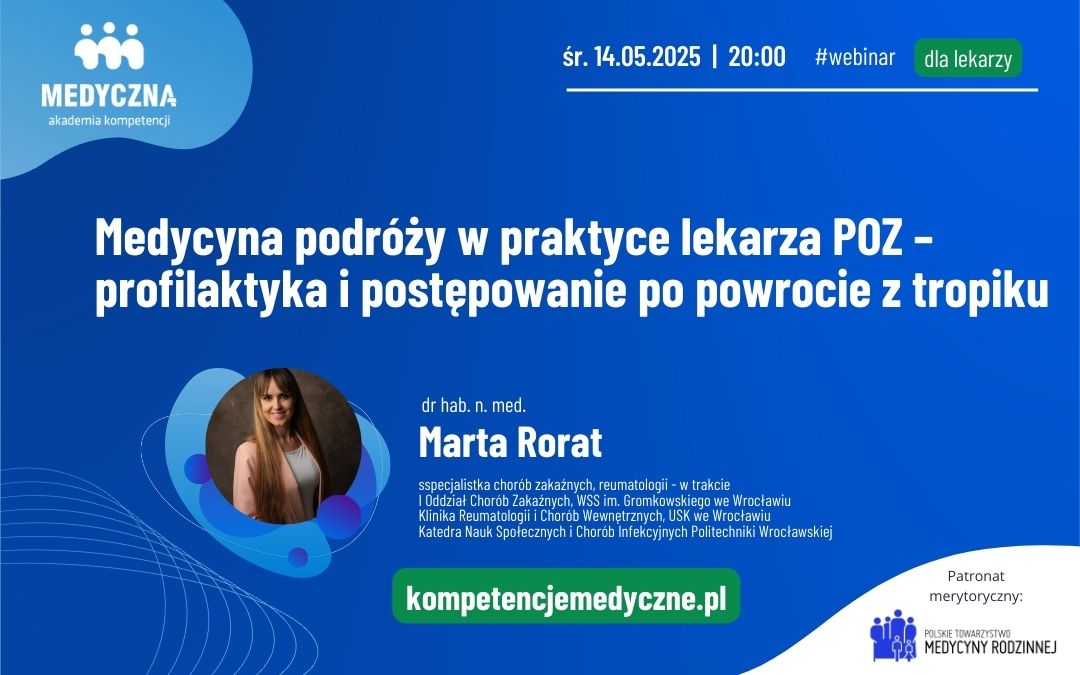 Webinar: Medycyna podróży w praktyce lekarza POZ – profilaktyka i postępowanie po powrocie z tropiku