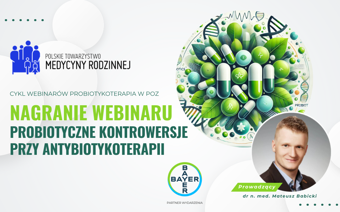 Nagranie webinaru: Probiotyczne kontrowersje przy antybiotykoterapii