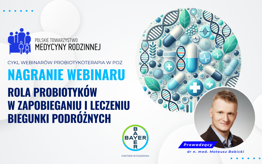 Nagranie webinaru: Rola probiotyków w zapobieganiu i leczeniu biegunki podróżnych