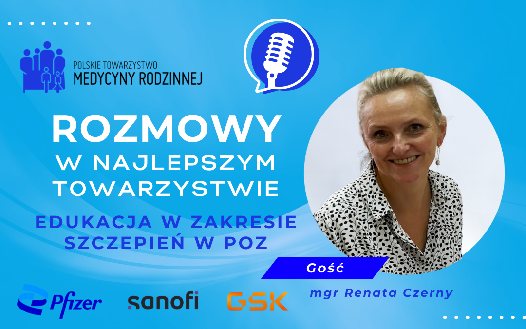 Podcasty PTMR: Edukacja w zakresie szczepień w POZ