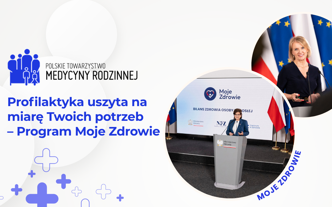Profilaktyka uszyta na miarę Twoich potrzeb – Program Moje Zdrowie