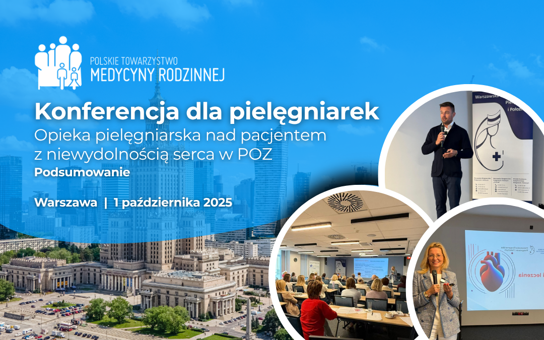Podsumowanie: Konferencja dla pielęgniarek – Opieka pielęgniarska nad pacjentem z niewydolnością serca w POZ