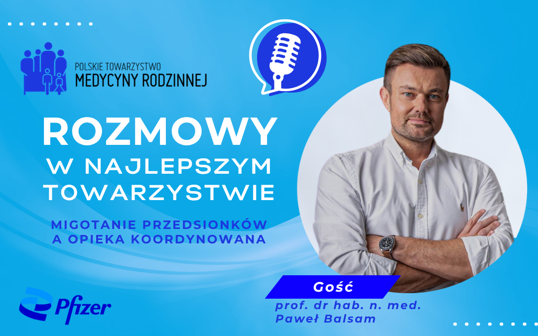 Podcasty PTMR: Migotanie przedsionków a opieka koordynowana