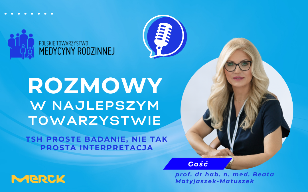Podcasty PTMR: TSH proste badanie, nie tak prosta interpretacja